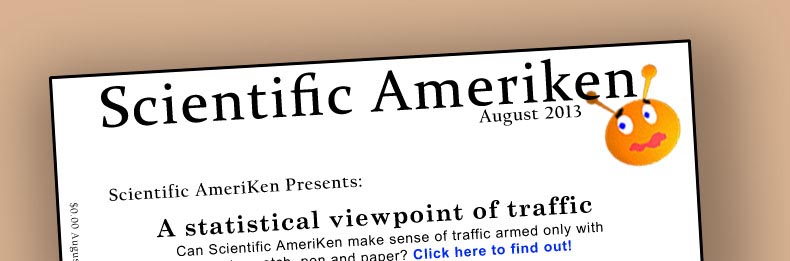 Can any sense be made of all those cars zipping by?  Scientific AmeriKen armed with only a pen, paper, timer and excel will find out!