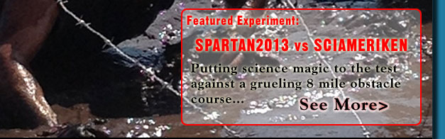 Can Science overcome a true test of endurance, strength and will?  Scientific AmeriKen risk his body for the sake of science!